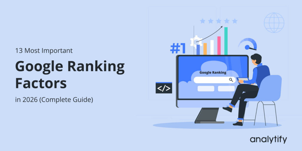 Most Important Google Ranking Factors 2026
