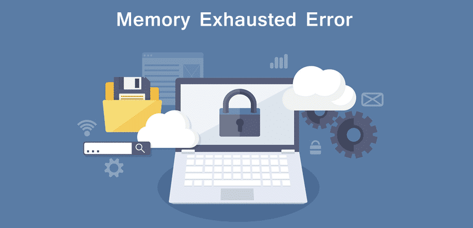 solve memory exhausted error