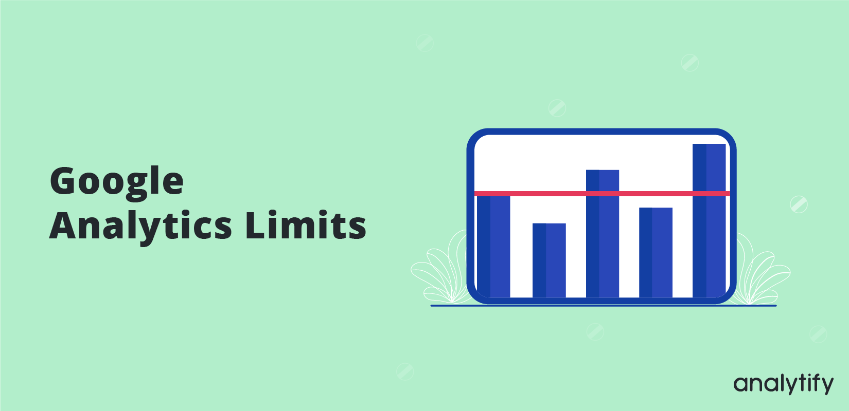 Google Analytics Limits