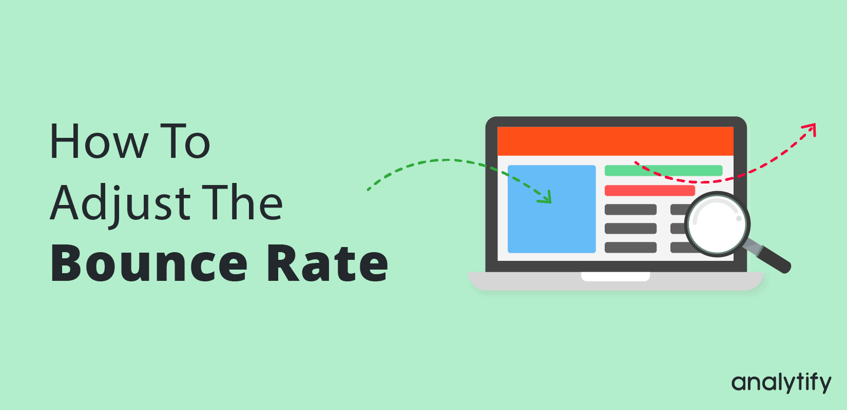 Adjusted bounce rate, how to adjust the bounce rate with analytify