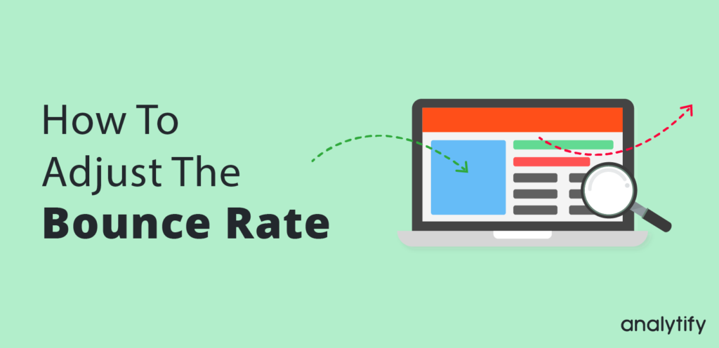 How To Adjust The Bounce Rate With Analytify