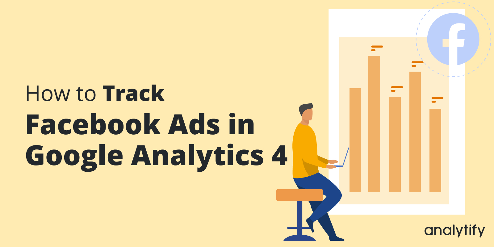 Tracking Facebook Ads in Google Analytics