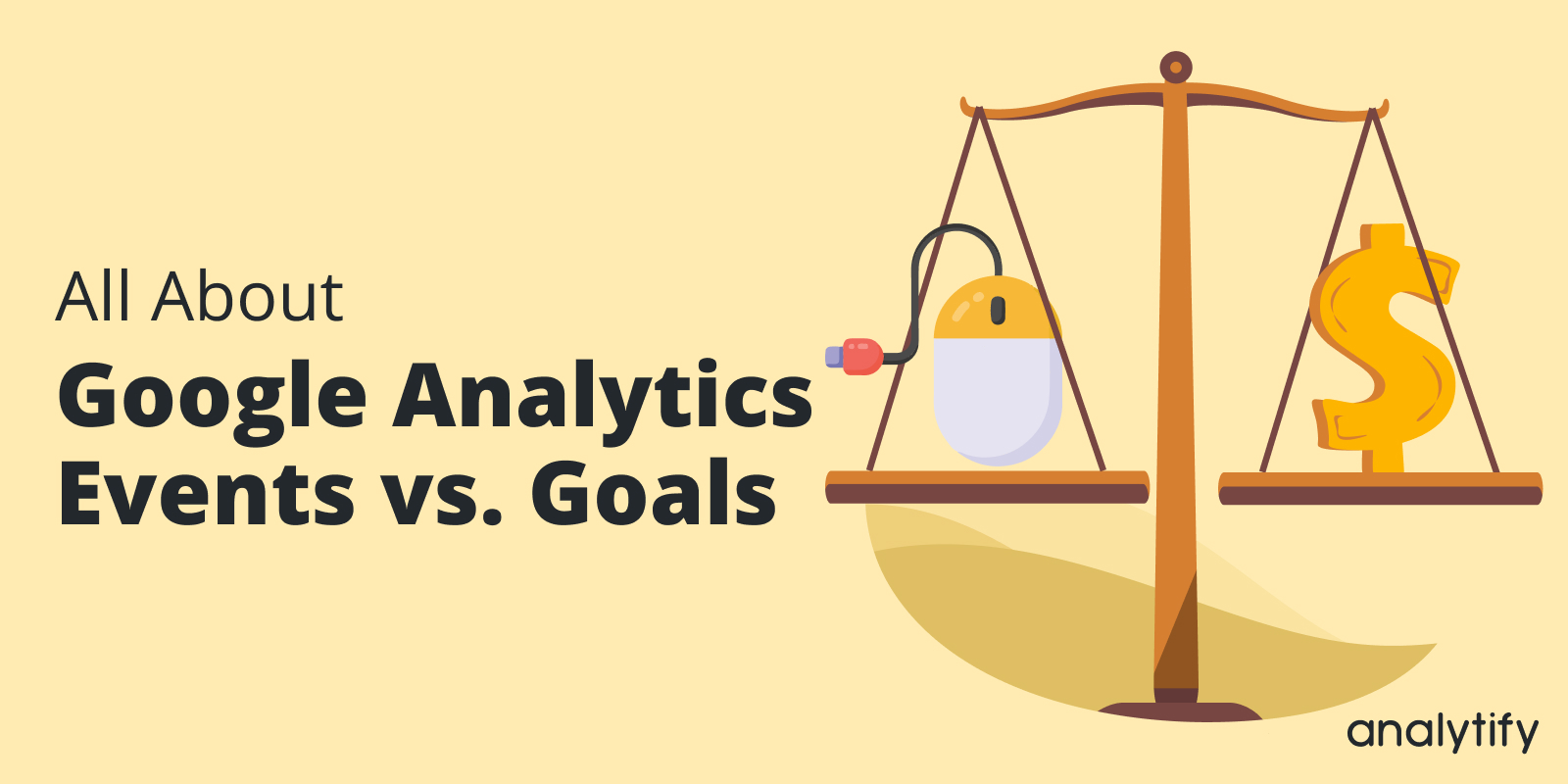 All About Google Analytics Events vs Goals
