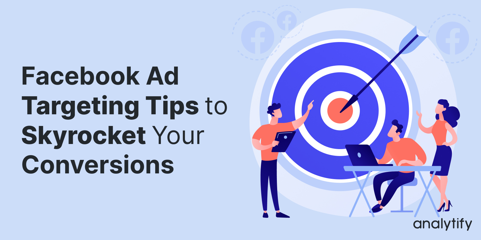 15 Successful Facebook Ad Targeting Tips (2023)