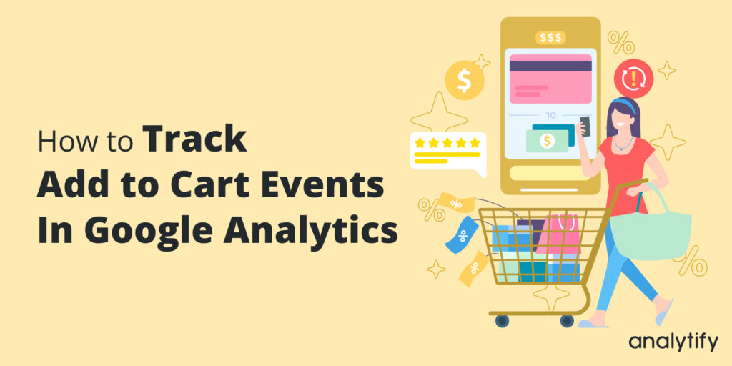 Track Add to Cart Events in Google Analytics