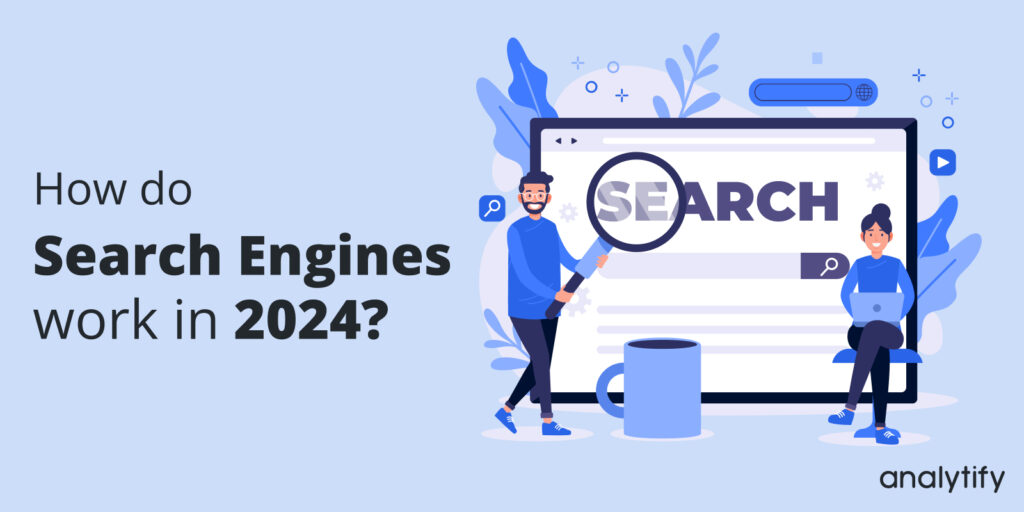 How do search engines work in 2024