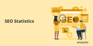 SEO Statistics to boost rankings