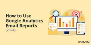 Google Analytics Email Reports