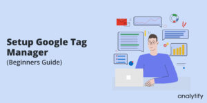 How to Install Google Tag Manager