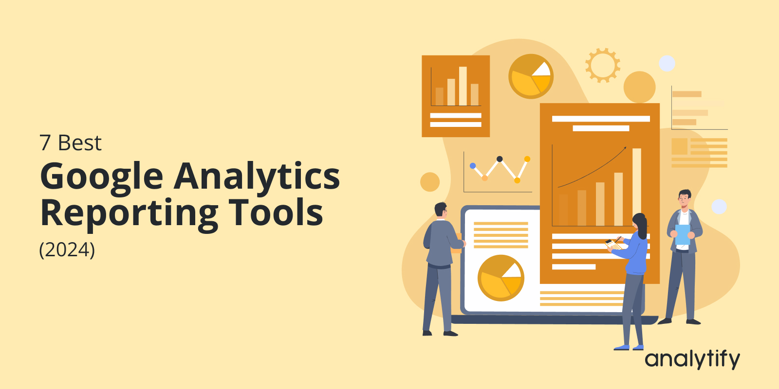 Best Google Analytics Reporting Tools