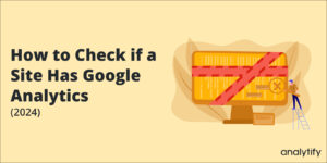 How to Check if a Site Has Google Analytics