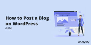 How to post a blog on WordPress