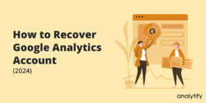 Recover Google Analytics Account