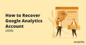 How to recover Google Analytics account