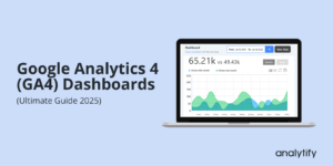 Google Analytics 4 Dashboards