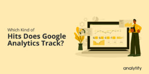 What kind of hits Google Analytics tracks