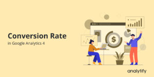 Google Analytics conversion rate