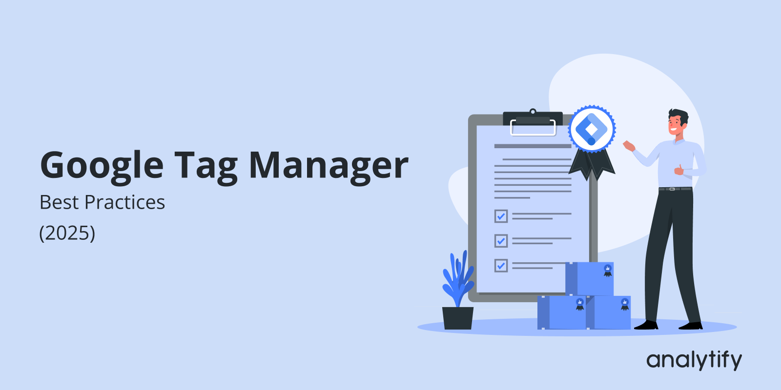 Google Tag Manager Best Practices