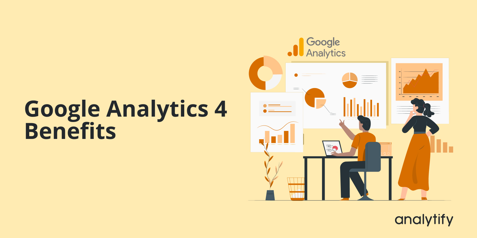 the benefits of Google Analytics 4