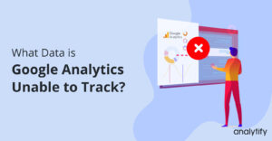 What Data is Google Analytics Unable to Track