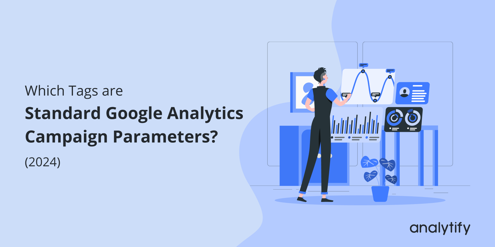 Which Tags are Standard Google Analytics Campaign Parameters