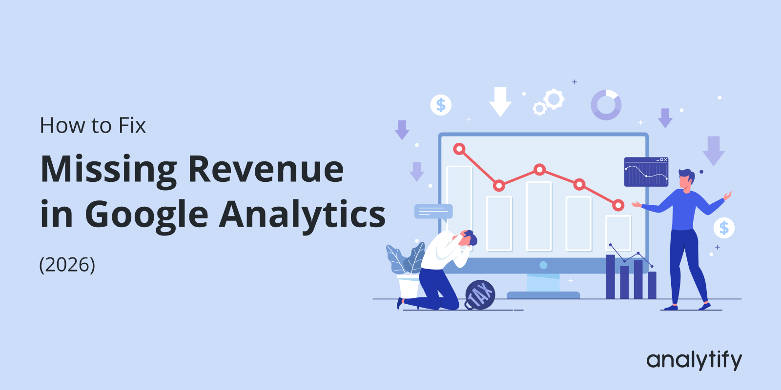 How to Fix Missing Revenue in Google Analytics