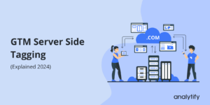 GTM Server Side Tagging