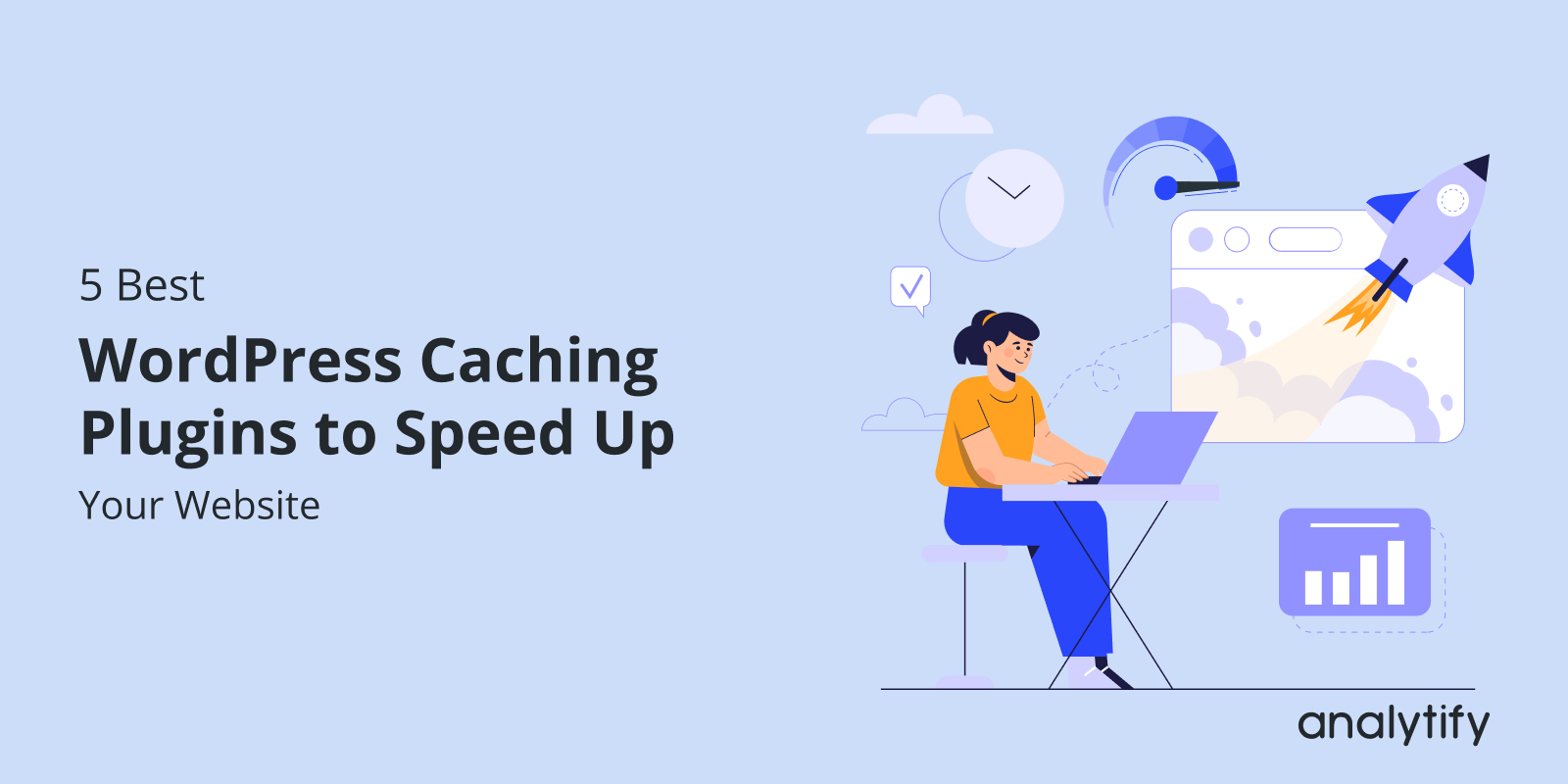 Best WordPress Caching Plugins to Speed Up Your Website