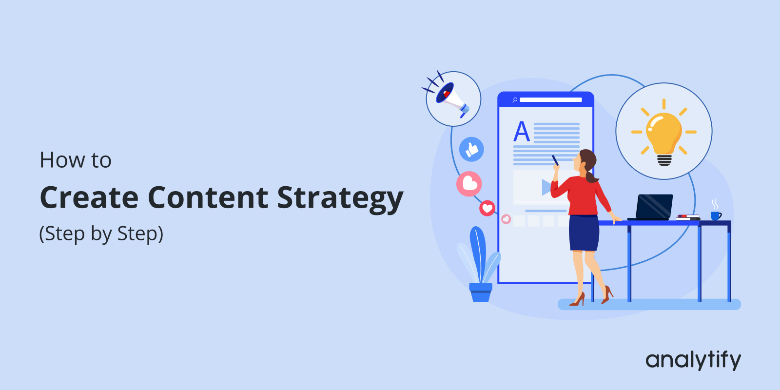 How to Create a Content Strategy