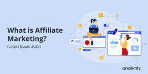 What is Affiliate Marketing