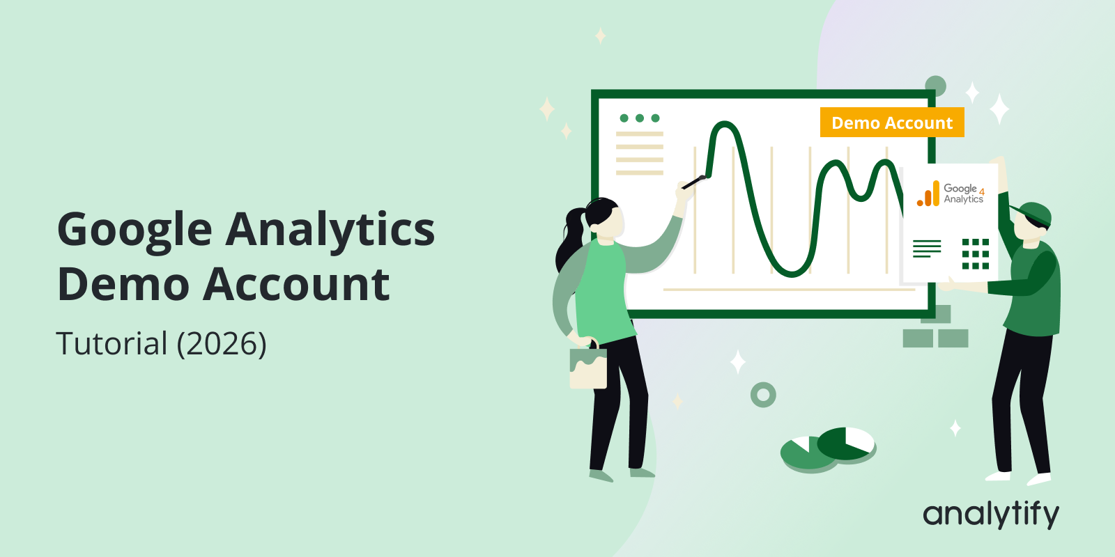 Google Analytics Demo Account: A Complete Tutorial (2026)