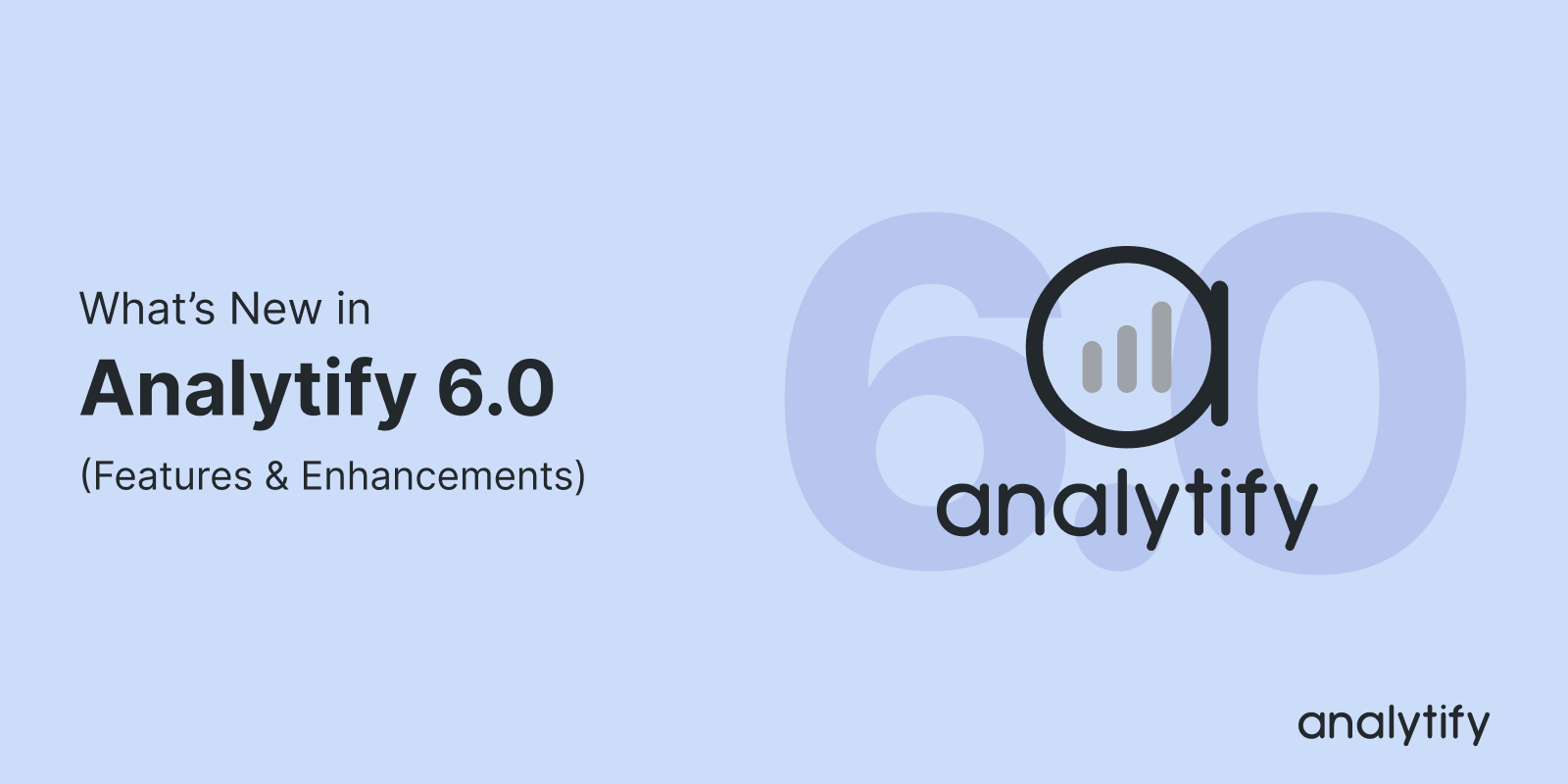 Analytify 6.0 Release