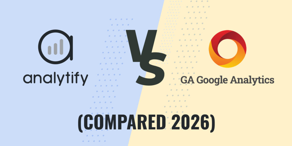 Analytify Vs Google Analytics—2026 Comparison