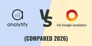 Analytify vs GA Google Analytics (Compared 2026)