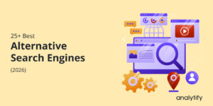 25+ Best Alternative Search Engines to Google (2026)