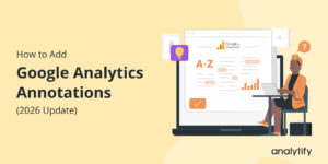Google Analytics Annotations