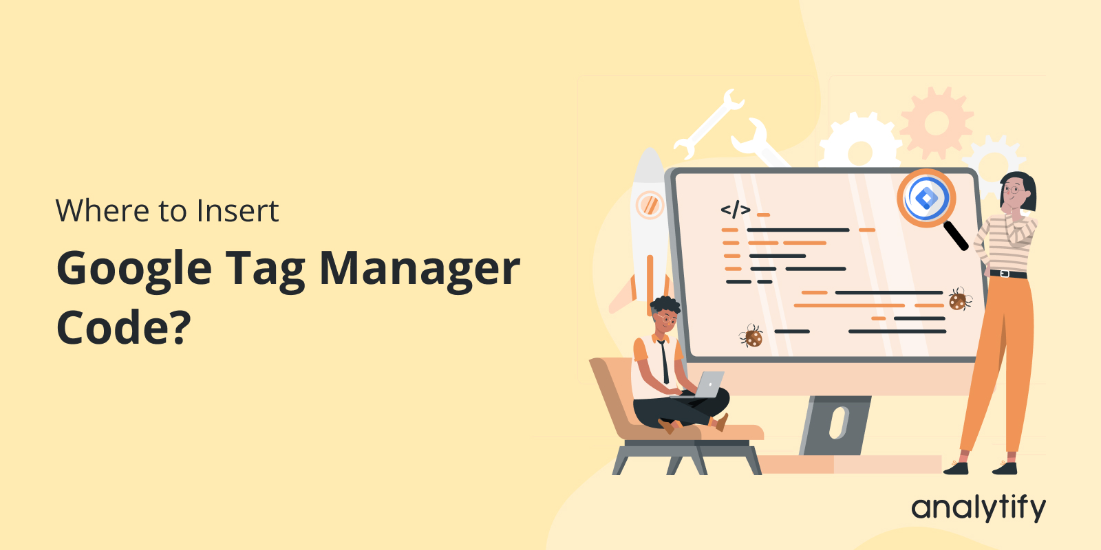 Where to Insert Google Tag Manager Code?