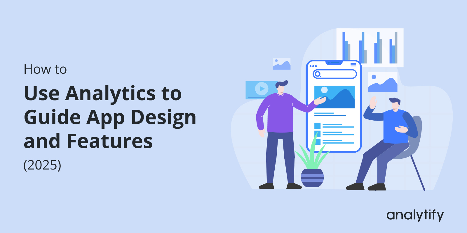 Use Analytics to Guide App Design
