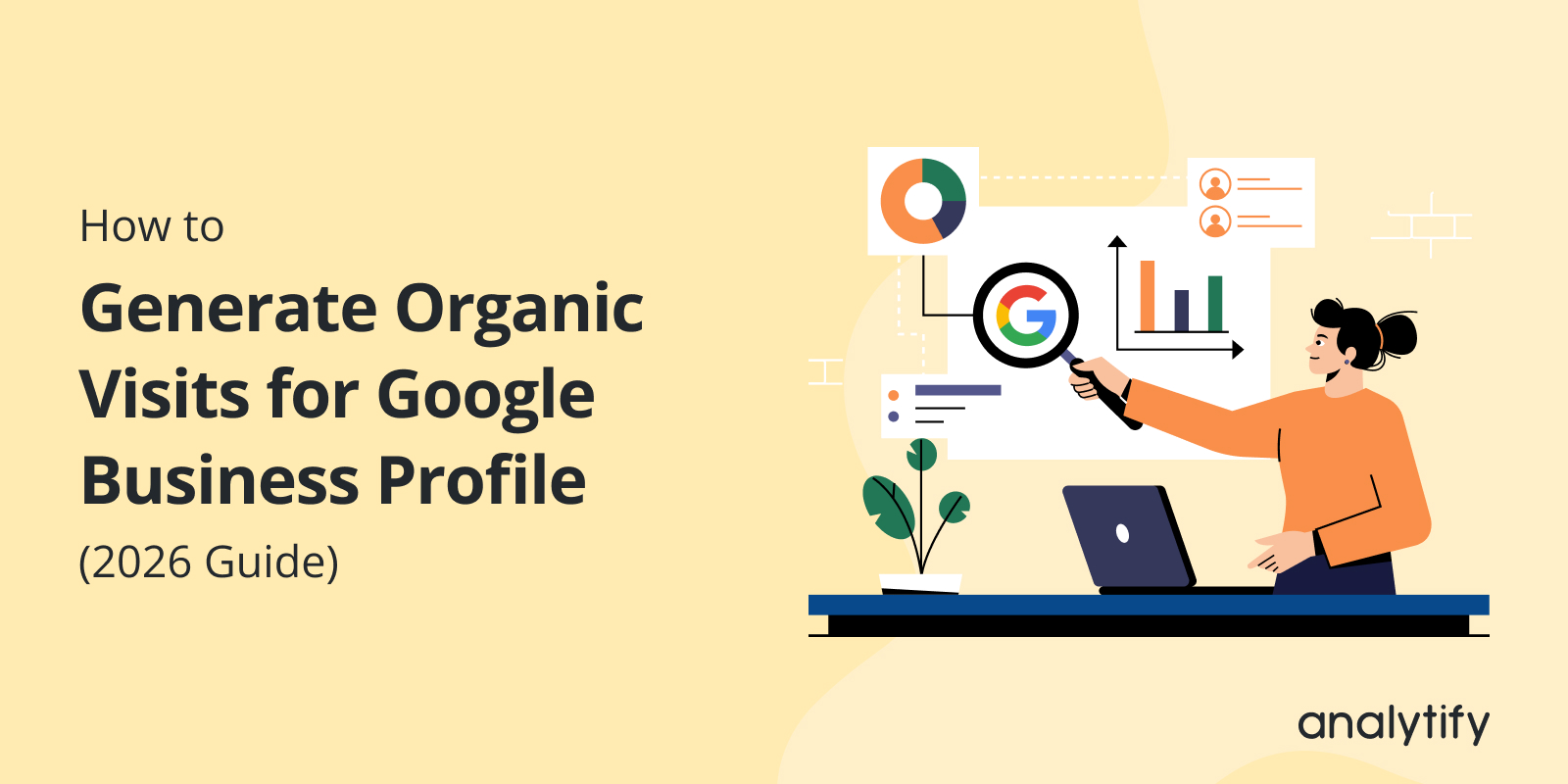 Generate Organic Visits for Google Business Profile