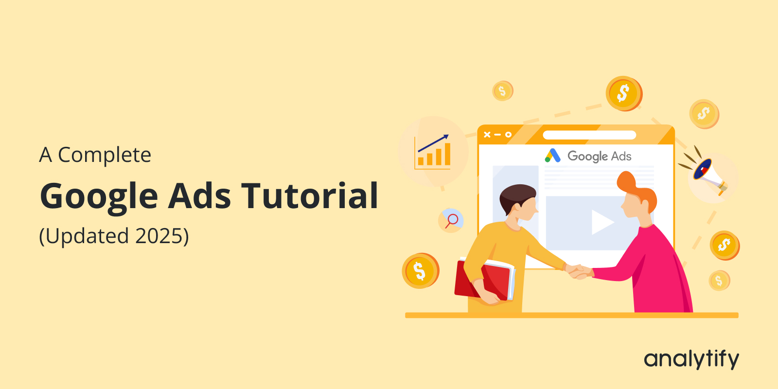 A Complete Google Ads Tutorial (Updated 2025)