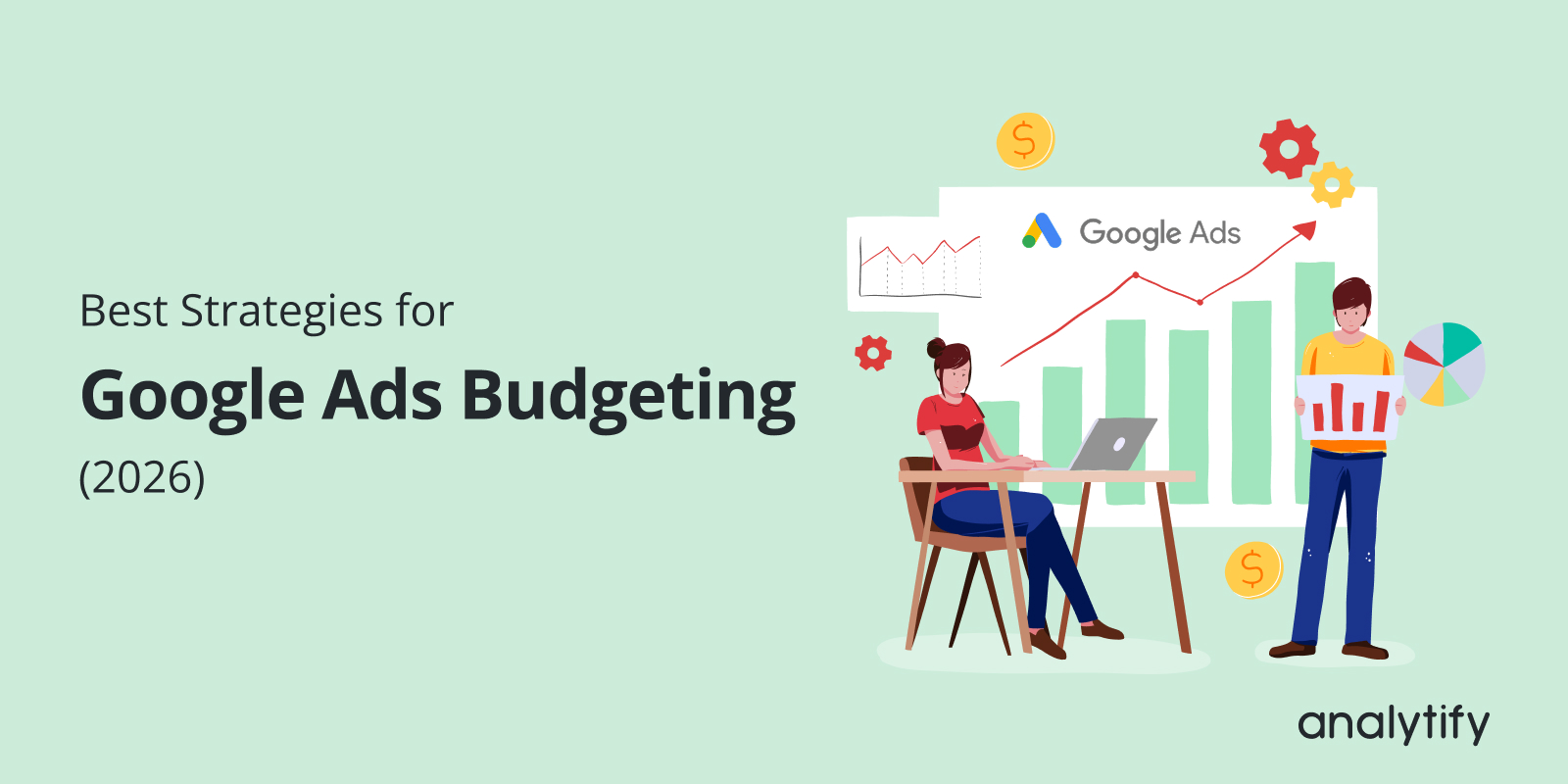 Best Strategies for Google Ads Budgeting (2026)