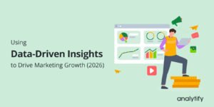 Using Data-Driven Insights to Boost Marketing Growth