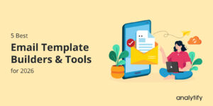 5 Best Email Template Builders/Tools for 2026