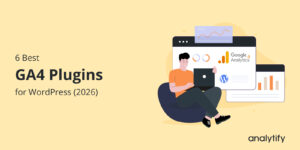 6 Best GA4 Plugins for WordPress (2026)