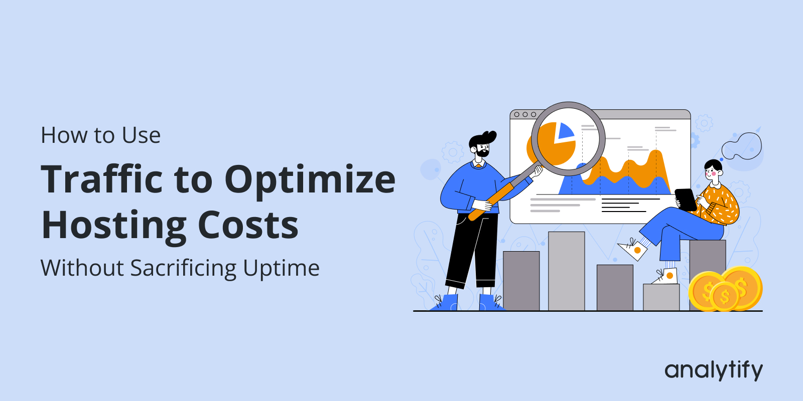 How to do smart scaling using Traffic to Optimize Hosting Costs Without Sacrificing Uptime