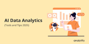 AI Data Analytics: Top Tools That Drive Real Business Growth