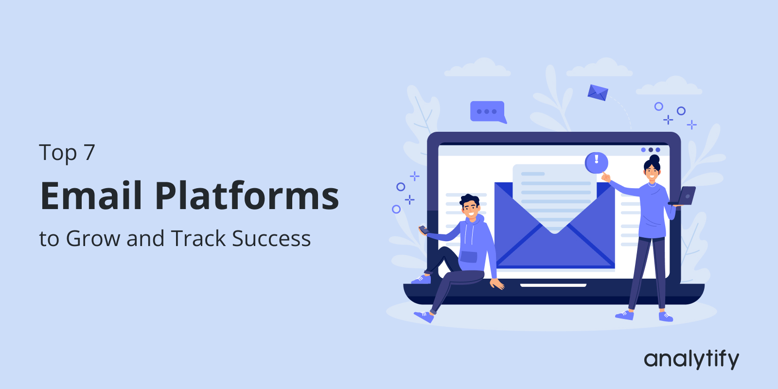 Top 7 Email Platforms to Grow and Track Success
