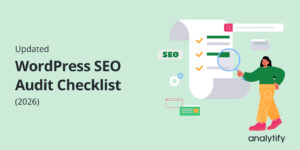 Updated WordPress SEO Audit Checklist
