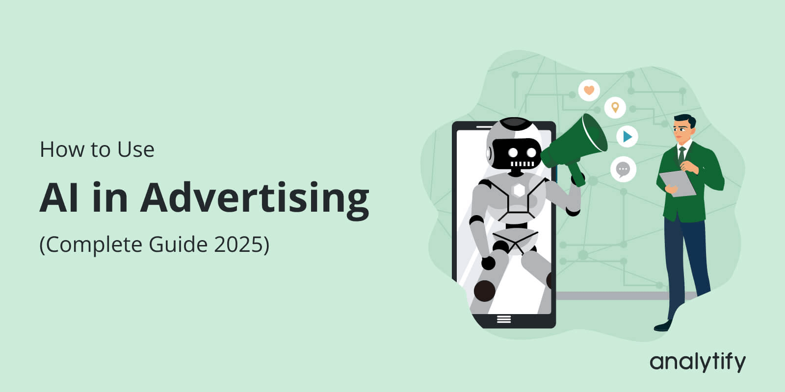 How to Use AI in Advertising (Complete Guide 2025)