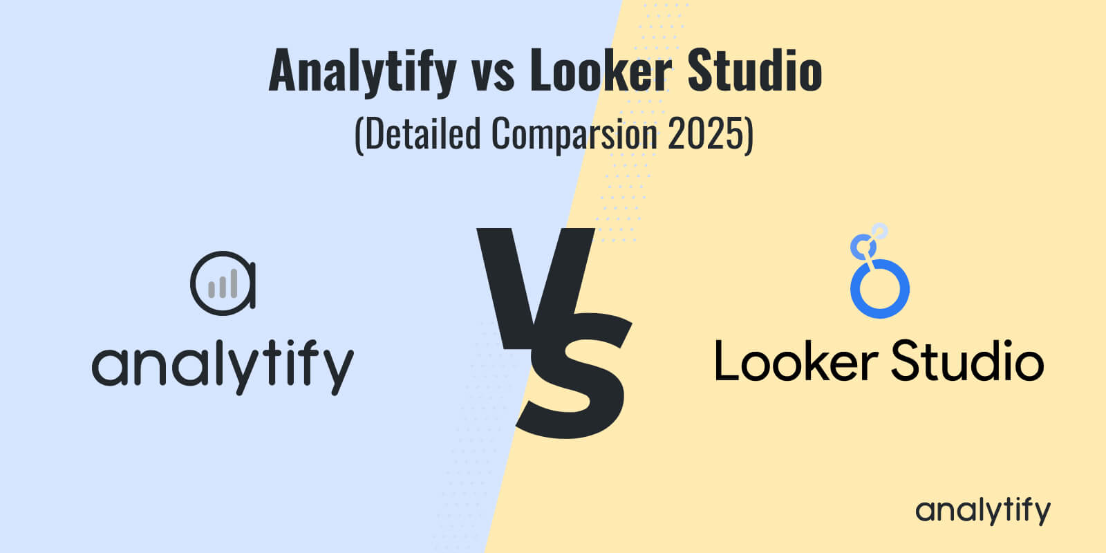 Analytify vs Looker Studio (Detailed Comparsion 2025)